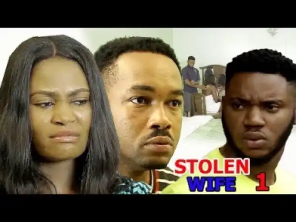 Video: Stolen Wife [Season 1] - Latest Intriguing 2018 Nigerian Nollywoood Movie